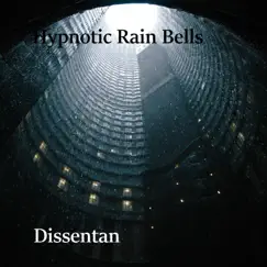Hypnotic Rain Bells (Sleep Meditate Journey) Song Lyrics