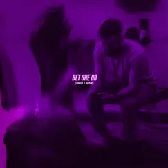 Bet She Do (slowed + reverb) - Single by Nate Rose album reviews, ratings, credits