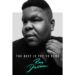 The Best Is Yet To Come - Single by Ray Dalton album reviews, ratings, credits