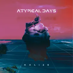 Atypical Days - Single by KALIZE album reviews, ratings, credits