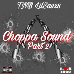 Choppa Sound Pt. 2 - Single by LilSav28 album reviews, ratings, credits