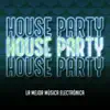 House Party 2022 album lyrics, reviews, download
