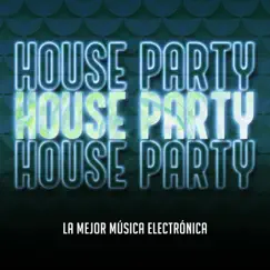 House Party 2022 by La Mejor Música Electrónica album reviews, ratings, credits