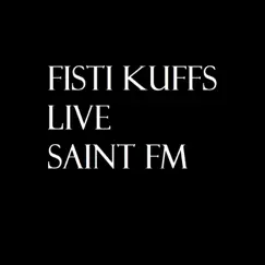 Live at Saint FM by Fisti Kuffs album reviews, ratings, credits