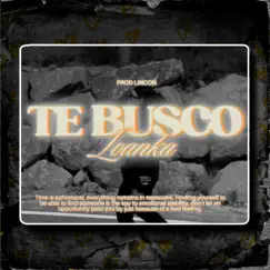 Te Busco - Single by Loanka album reviews, ratings, credits