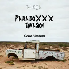 Paradoxxx Invasion (Cello Version) - Single by Tomo & Julie album reviews, ratings, credits