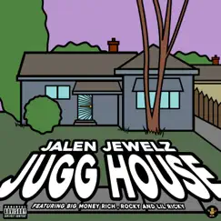 Jugg House (feat. Big Money Rich, Rocky B$by & Perry Rich) Song Lyrics