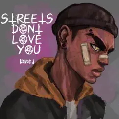 Streets Dont Love You - Single by Havoc J album reviews, ratings, credits