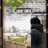 Lucky Child - Single album lyrics, reviews, download