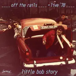 Off the Rails and Live In '78 by Little Bob Story album reviews, ratings, credits