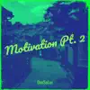 Motivation Pt. 2 song lyrics