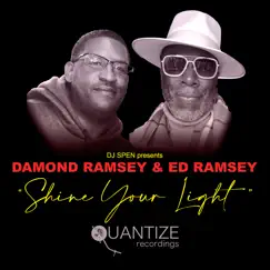 Shine Your Light - Single by Damond Ramsey & Ed Ramsey album reviews, ratings, credits