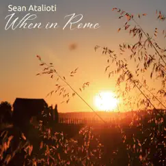 When in Rome - Single by Sean Atalioti album reviews, ratings, credits
