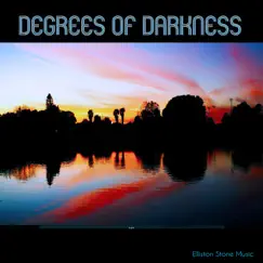 Degrees of Darkness - Single by Elliston Stone album reviews, ratings, credits