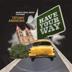 Have Your Way (feat. Tiffany Andrews) Song Lyrics
