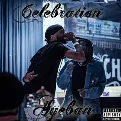 Celebration - Single by Aye Ban album reviews, ratings, credits
