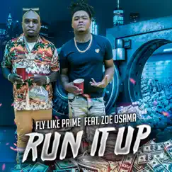 RUN IT UP (feat. Zoe Osama) - Single by FLY Like Prime album reviews, ratings, credits