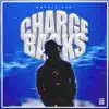 Charge Backs - Single album lyrics, reviews, download