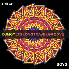 Tribal Boys - Single by Dj Moy & LTG Long Travel Groove album reviews, ratings, credits