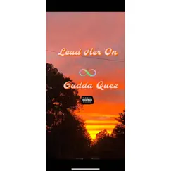 Lead Her On - Single by Gudda Quez album reviews, ratings, credits