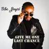 Give Me One Last Chance - Single album lyrics, reviews, download