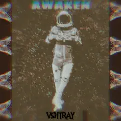 Awaken. - EP by VSHTRAY album reviews, ratings, credits