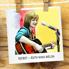 Secret - Single by Ruth Nina Welsh album reviews, ratings, credits