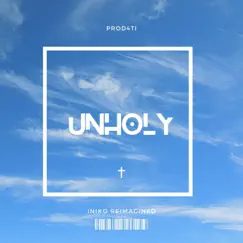Unholy - Single by Prod4ti album reviews, ratings, credits
