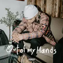 Out of My Hands - Single by Cashh Coleyy album reviews, ratings, credits