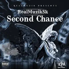 Second Chance - Single by RealMuzikSK album reviews, ratings, credits