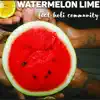 Watermelon Lime (feat. Holi Community) - Single album lyrics, reviews, download