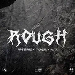 Rough (feat. M.A.F.I.A_za) Song Lyrics