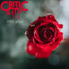 Into You - Single by Critic City album reviews, ratings, credits