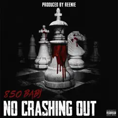 No Crashing Out - Single by 850 Baby album reviews, ratings, credits