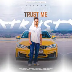 Trust Me (feat. V Shahpuria & Inder Kaler) Song Lyrics