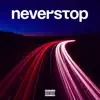 Neverstop - Single album lyrics, reviews, download