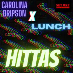 Hittas (feat. Lunch) - Single by T Gunz Aka Carolina Dripson album reviews, ratings, credits
