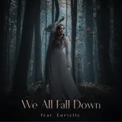 We All Fall Down - Single by Michael Maas & Eurielle album reviews, ratings, credits