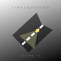 Allora No - Single by Lineaquattro album reviews, ratings, credits