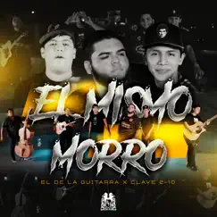 El Mismo Morro - Single by Clave 210 & El de La Guitarra album reviews, ratings, credits