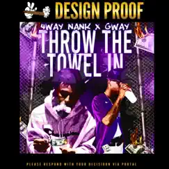 Throw the the towel in (feat. Gway) - Single by 4way Nank album reviews, ratings, credits