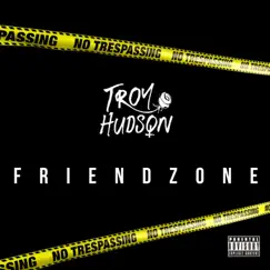 Friendzone - Single by Troy Hudson album reviews, ratings, credits