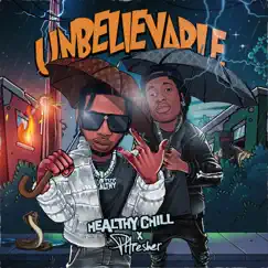 Unbelievable (feat. PHresher) [Radio Edit] [Radio Edit] - Single by Healthy Chill album reviews, ratings, credits