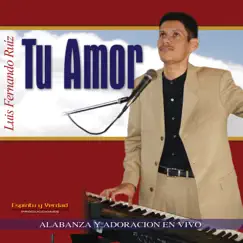 Tu Amor (Live) by Luis Fernando Ruiz album reviews, ratings, credits