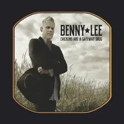 Chickens Are a Gateway Drug by Benny Lee album reviews, ratings, credits
