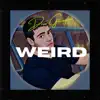 Weird! - Single album lyrics, reviews, download