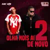 Olha Nois Aí De Novo 2 - Single album lyrics, reviews, download