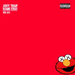 Sesame Street (Extended Version) - Single by Joey Trap album reviews, ratings, credits