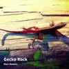 Gecko Rock song lyrics
