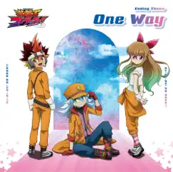 TVアニメ『遊☆戯☆王ゴーラッシュ!!』エンディング主題歌シングル「One Way」 - EP by Saekiyusuke, Yuhi Ohdo(Toshiki Kumagai) & Yuamu Ohdo(Koko Fukushima) album reviews, ratings, credits